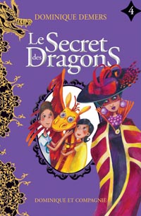 Le secret des dragons - Le secret des dragons tome 4