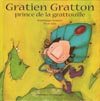  - Gratien Gratton prince de la gratouille