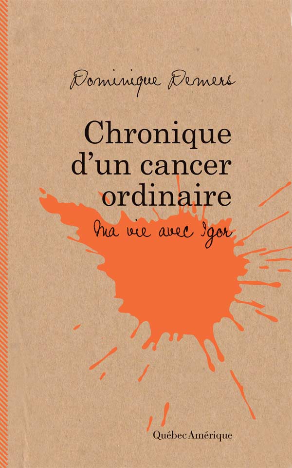  - Chronique d'un cancer ordinaire